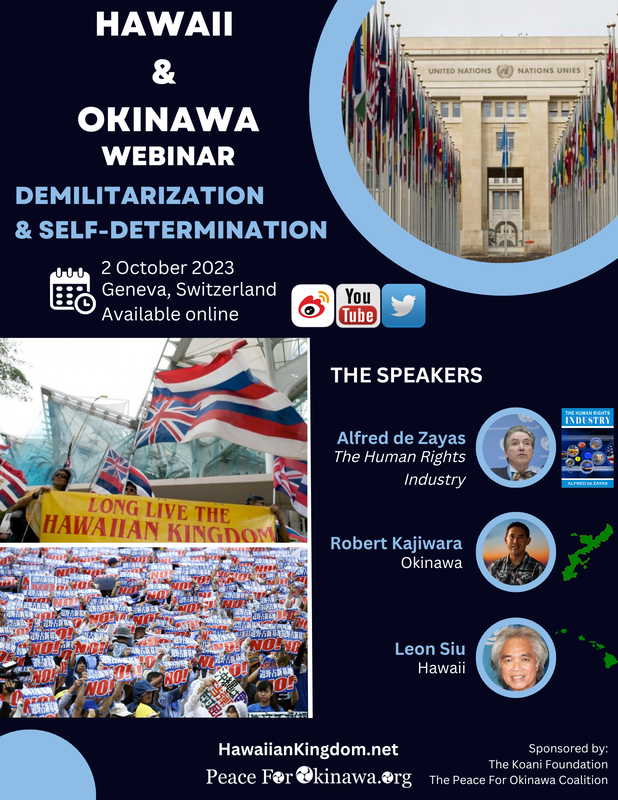 Hawaii & Okinawa webinar: Demilitarization & Self-determination 2 October 2023  Featuring:  Alfred de Zayas (